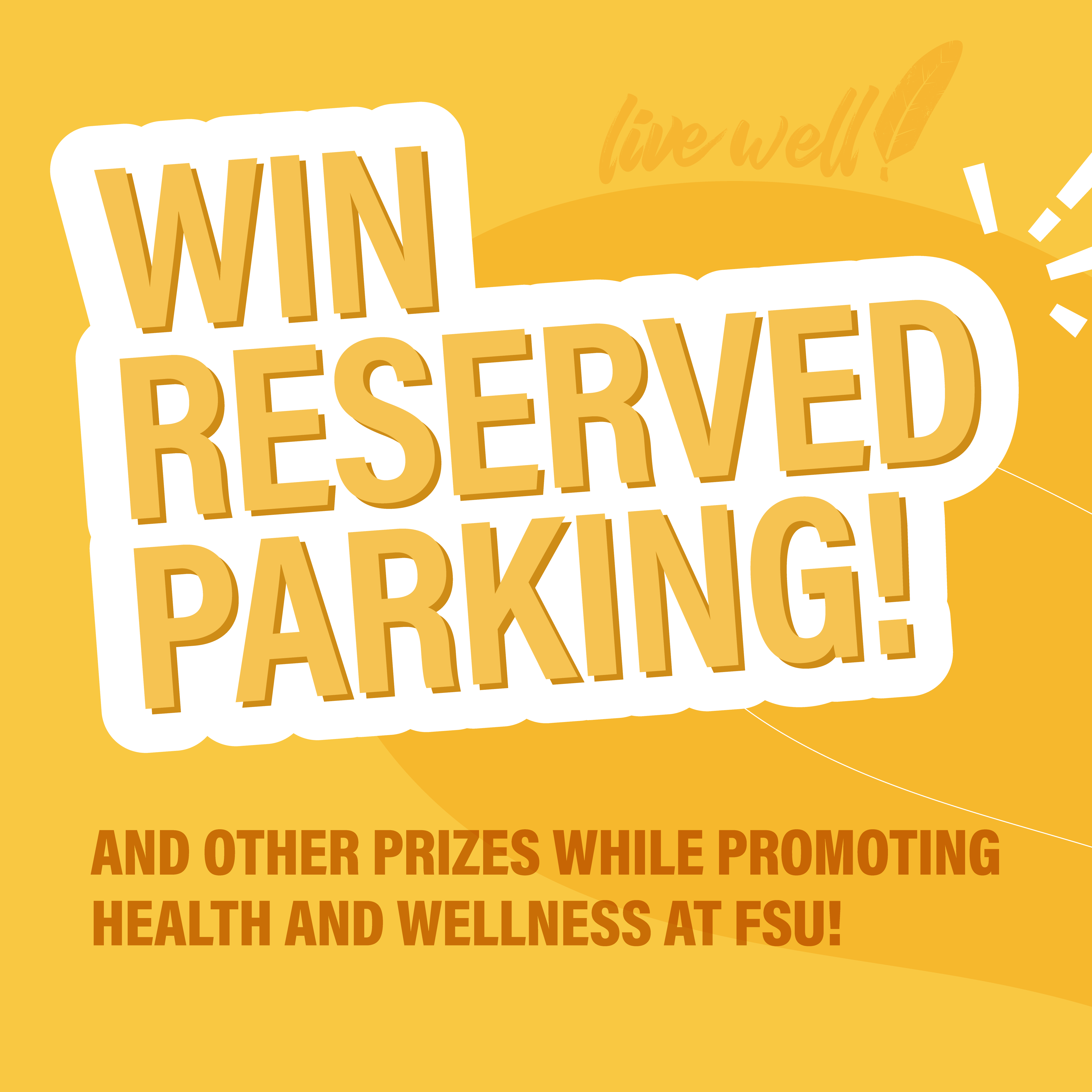 Banner with text: Win Reserved Parking and other prizes while promoting Health and Wellness at FSU!